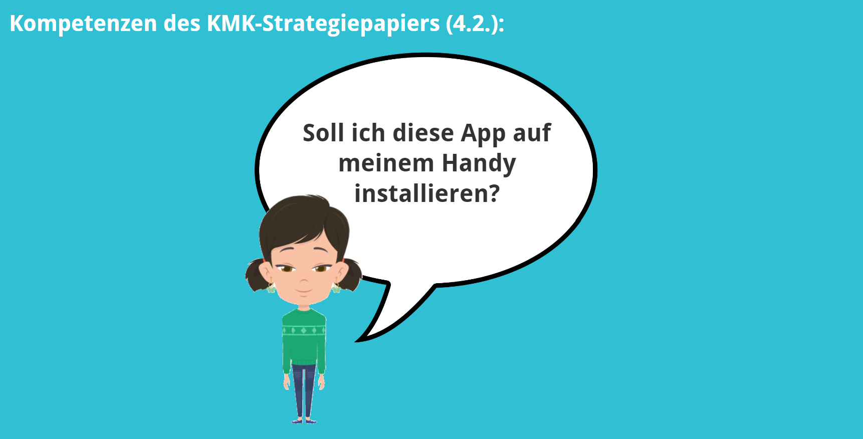 KMK – 4.2. – Soll ich diese App auf meinem Handy installieren?