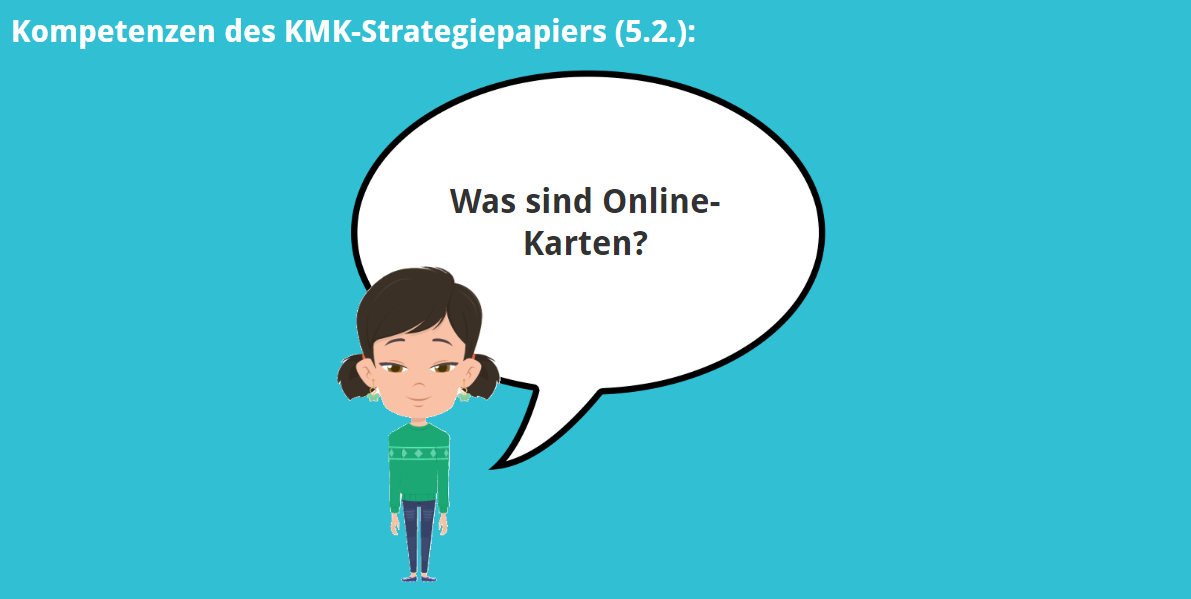 KMK – 5.2. – Was sind Online-Karten?