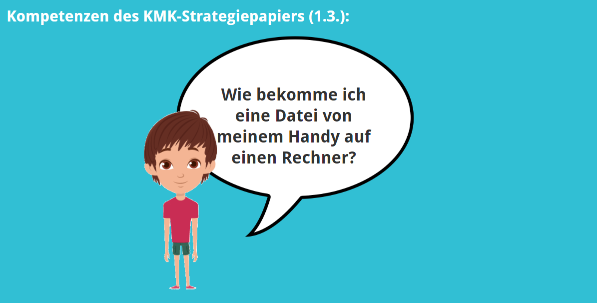 KMK – 1.3. – Wie bekomme ich eine Datei von meinem Handy auf einen Rechner?