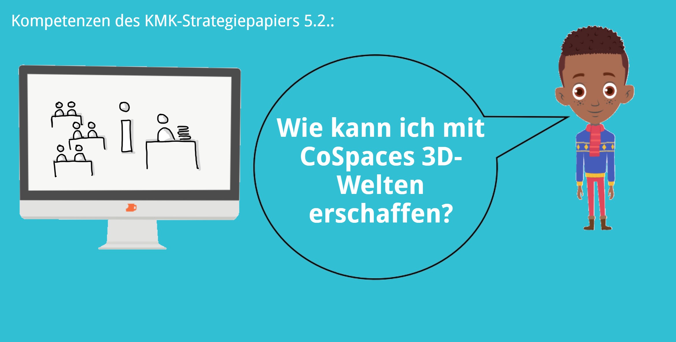 KMK – 5.2. – Toolvorstellung CoSpaces