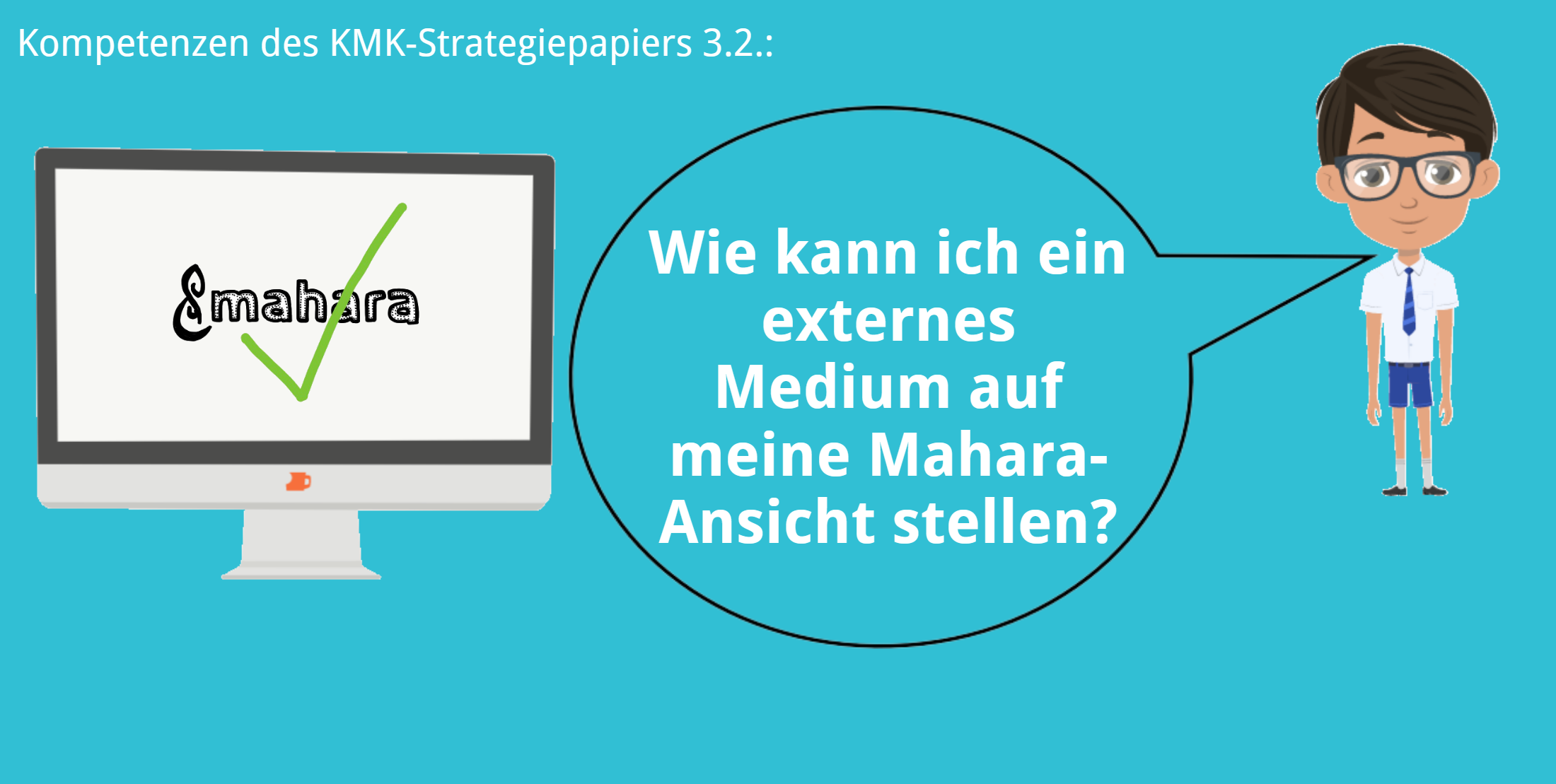 KMK – 3.2. – Ein externes Medium auf eine Mahara-Ansicht stellen