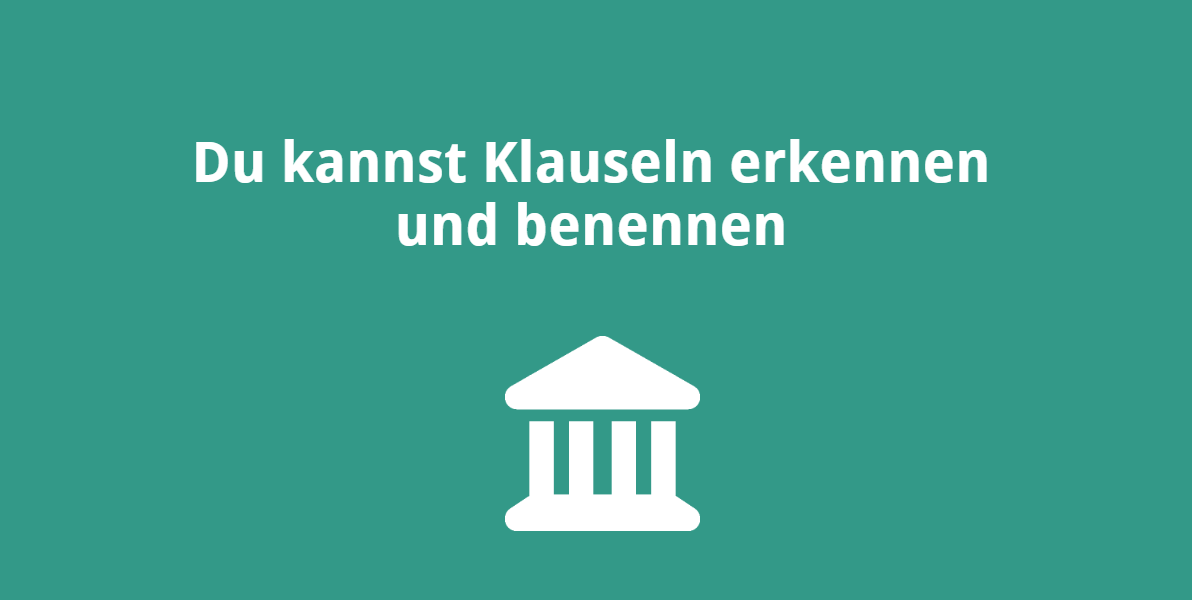 Du kannst Klauseln erkennen und benennen