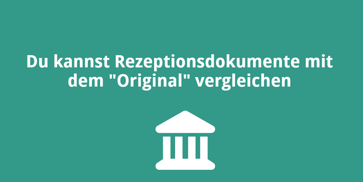 Du kannst Rezeptionsdokumente mit dem „Original“ vergleichen