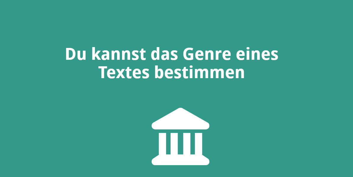 Du kannst das Genre eines Textes bestimmen