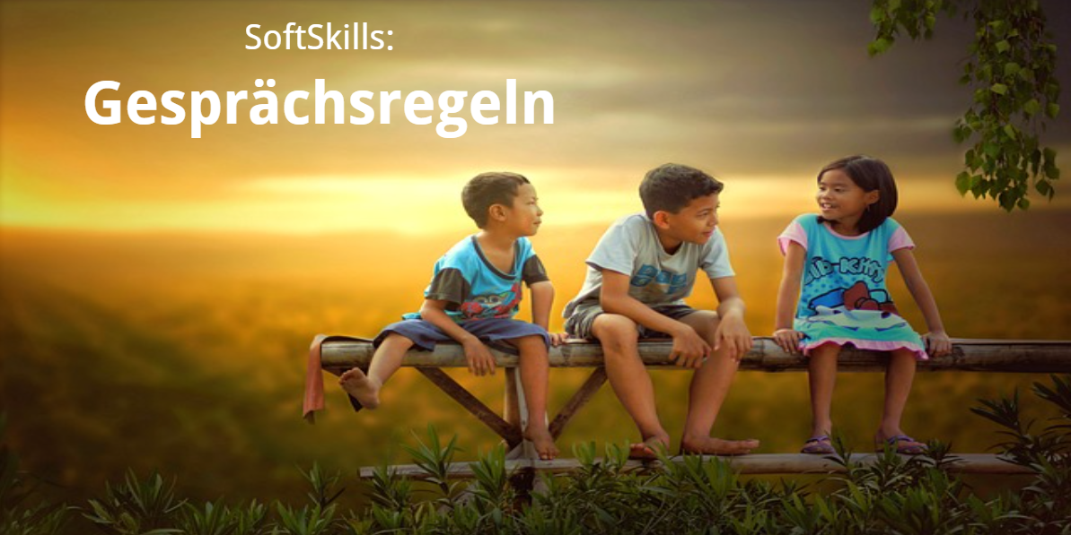 SoftSkills: Gesprächsregeln