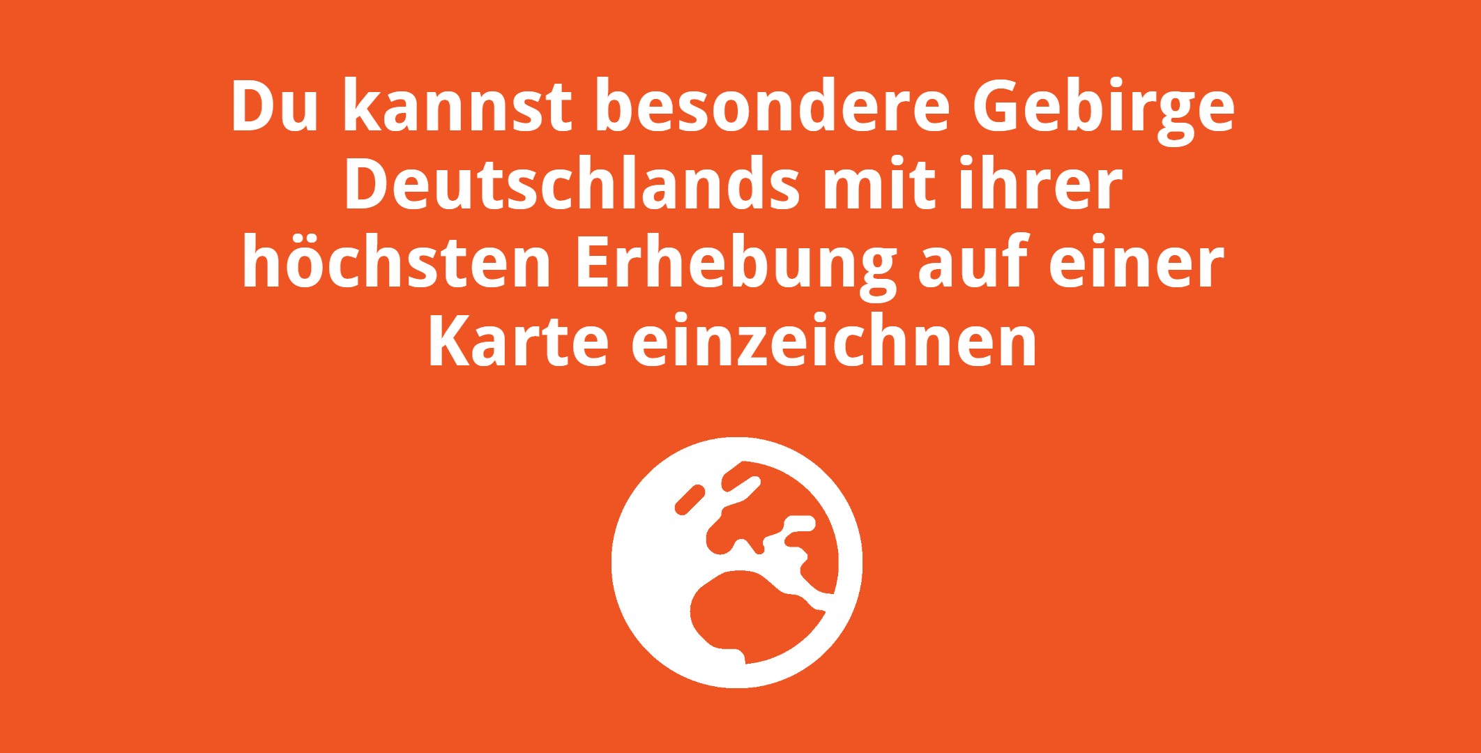 Du kannst besondere Gebirge Deutschlands mit ihrer höchsten Erhebung auf einer Karte einzeichnen