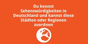Du kennst Sehenswürdigkeiten in Deutschland und kannst diese Städten oder Regionen zuordnen
