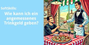 Wie kann ich ein angemessenes Trinkgeld geben?