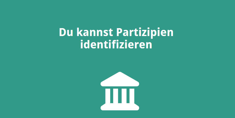 Du kannst Partizipien identifizieren