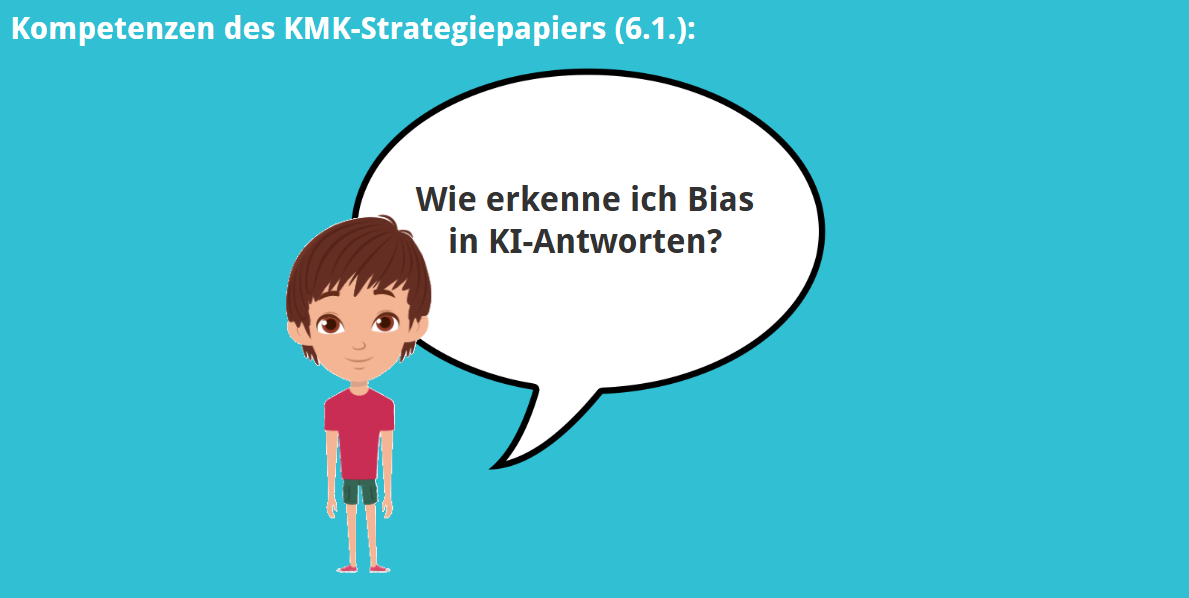 KMK 6.1. – Wie erkenne ich Bias in KI-Antworten?